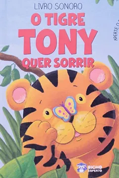 Livro Livro Sonoro - O Tigre Tony Quer Sorrir - Resumo, Resenha, PDF, etc.