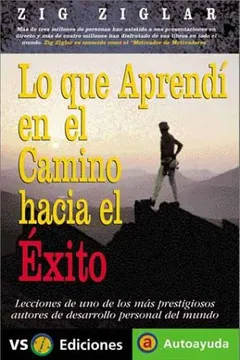 Livro Lo Que Aprendi en el Camino Hacia el Exito: Lecciones de Uno de los Mas Prestigiosos Autores de Desarrollo Personal del Mundo - Resumo, Resenha, PDF, etc.