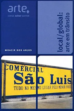 Livro Local/Global. Arte Em Trânsito. Coleção Arte + - Resumo, Resenha, PDF, etc.