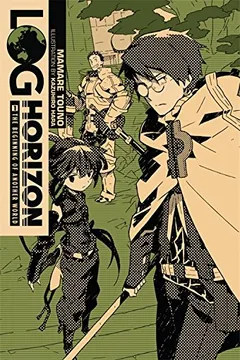 Livro Log Horizon, Vol. 1: The Beginning of Another World - Resumo, Resenha, PDF, etc.