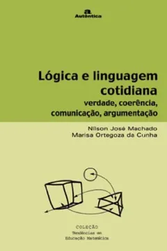 Livro Logica e Linguagem Cotidiana. Verdade Coerência, Comunicação, Argumentação - Resumo, Resenha, PDF, etc.