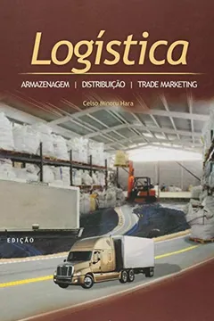 Livro Logistica, Armazenagem, Distribuicao E Trade Marketing - Resumo, Resenha, PDF, etc.