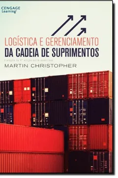Livro Logística e Gerenciamento da Cadeia de Suprimentos - Resumo, Resenha, PDF, etc.