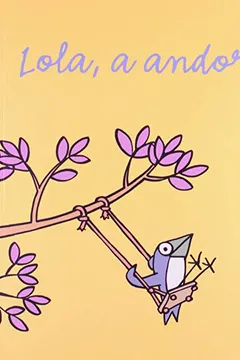 Livro Lola, A Andorinha - Resumo, Resenha, PDF, etc.