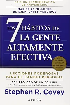 Livro Los 7 Habitos de la Gente Altamente Efectiva: La Revolucion Etica en la Vida Cotidiana y en la Empresa = The 7 Habits of Highly Effective People - Resumo, Resenha, PDF, etc.