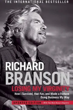 Livro Losing My Virginity: How I Survived, Had Fun, and Made a Fortune Doing Business My Way - Resumo, Resenha, PDF, etc.