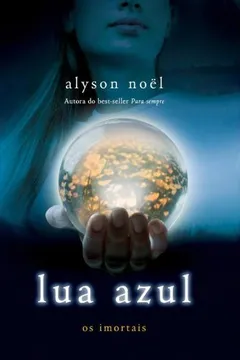 Livro Lua Azul - Coleção Os Imortais - Resumo, Resenha, PDF, etc.