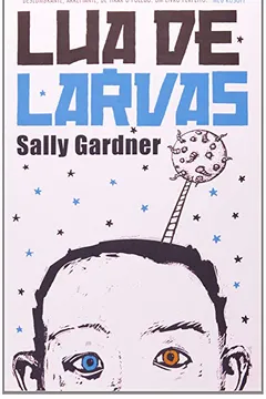Livro Lua de Larvas - Resumo, Resenha, PDF, etc.