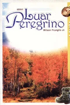 Livro Luar Peregrino 02. A Fuga - Resumo, Resenha, PDF, etc.