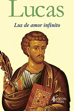 Livro Lucas. Luz de Amor Infinito - Resumo, Resenha, PDF, etc.