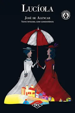 Livro Lucíola - Volume 1. Coleção Grandes Nomes da Literatura - Resumo, Resenha, PDF, etc.
