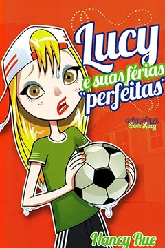 Livro Lucy e Suas Ferias Perfeitas - Resumo, Resenha, PDF, etc.