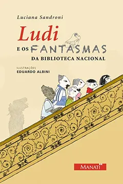 Livro Ludi e os Fantasmas da Biblioteca Nacional - Resumo, Resenha, PDF, etc.