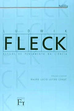 Livro Ludwik Fleck. Estilos de Pensamento na Ciência - Resumo, Resenha, PDF, etc.