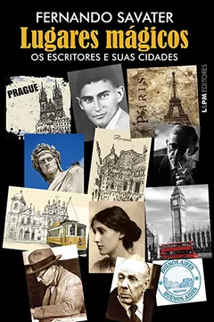 Livro Lugares Mágicos. Os Escritores e Suas Cidades - Resumo, Resenha, PDF, etc.