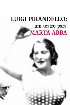 Livro Luigi Pirandello. Um Teatro Para Marta Abba - Resumo, Resenha, PDF, etc.