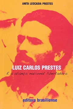Livro Luiz Carlos Prestes E A Aliança Nacional Libertadora - Resumo, Resenha, PDF, etc.