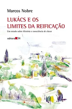 Capa do livro Lukács e os Limites da Reificação
