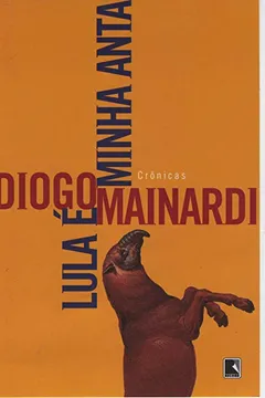 Livro Lula é Minha Anta - Resumo, Resenha, PDF, etc.