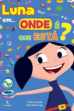 Livro Luna em... Onde É que Está? - Resumo, Resenha, PDF, etc.