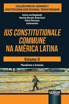 Livro Lus Constitutionale Commune na América Latina. Pluralismo e Inclusão - Volume II - Resumo, Resenha, PDF, etc.