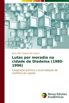 Livro Lutas Por Moradia Na Cidade de Diadema (1980-1996) - Resumo, Resenha, PDF, etc.