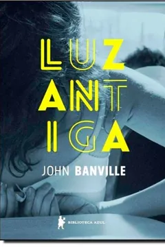 Livro Luz Antiga - Resumo, Resenha, PDF, etc.