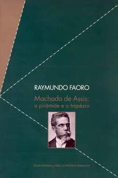 Capa do livro Machado De Assis. A Pirâmide E O Trapézio