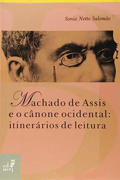 Livro MacHado de Assis e o Canône Ocidental. Itinerários de Leitura - Resumo, Resenha, PDF, etc.