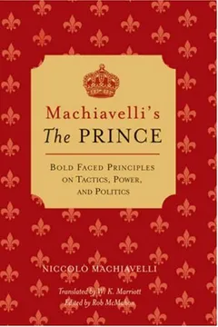 Livro Machiavelli's the Prince: Bold-Faced Principles on Tactics, Power, and Politics - Resumo, Resenha, PDF, etc.
