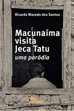 Livro Macunaíma Visita Jeca Tatu - Volume 1 - Resumo, Resenha, PDF, etc.