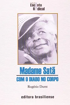 Livro Madame Satã - Com O Diabo No Corpo - Resumo, Resenha, PDF, etc.