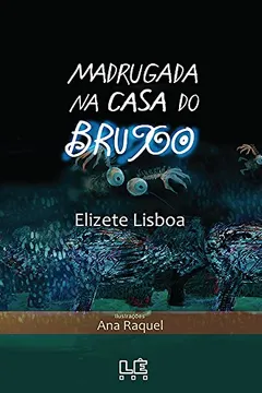 Capa do livro Madrugada na Casa do Bruxo (+ Caracteres em Braille + Desenhos em Alto Relevo)