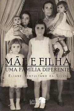 Livro Mãe E Filha: Uma Família Diferente - Resumo, Resenha, PDF, etc.