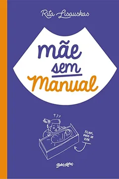 Livro Mãe sem Manual - Volume 1 - Resumo, Resenha, PDF, etc.