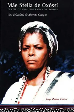 Livro Mãe Stella De Oxóssi. Perfil De Uma Liderança Religiosa - Resumo, Resenha, PDF, etc.