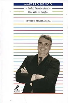 Capa do livro Maestro de Voo. Pedro Janot e Azul. Uma Vida em Desafios