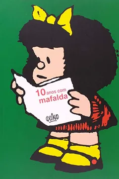 Livro Mafalda - 10 Anos com Mafalda - Resumo, Resenha, PDF, etc.