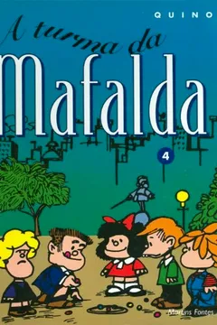 Livro Mafalda - A Turma da Mafalda - Volume 4 - Resumo, Resenha, PDF, etc.