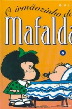 Capa do livro Mafalda - O Irmãozinho da Mafalda - Volume - 6