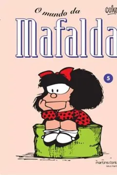 Livro Mafalda - O Mundo da Mafalda - Volume - 5 - Resumo, Resenha, PDF, etc.