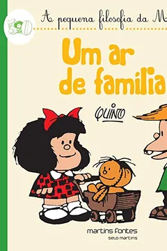 Livro Mafalda - Um Ar de Família! (Coleção A Pequena Filosofia da Mafalda) - Resumo, Resenha, PDF, etc.