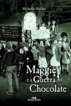 Livro Maggie E A Guerra Do Chocolate - Resumo, Resenha, PDF, etc.