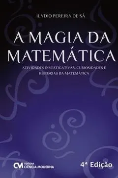 Livro Magia da Matemática, A. Atividades Investigativas, Curiosidades e Histórias da Matemática - Resumo, Resenha, PDF, etc.