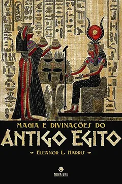 Livro Magia E Divinações Do Antigo Egito - Resumo, Resenha, PDF, etc.