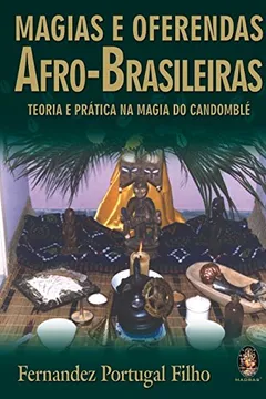 Livro Magias E Oferendas Afro-Brasileiras - Resumo, Resenha, PDF, etc.