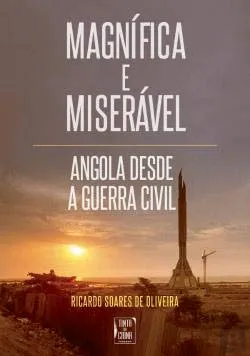 Livro Magnífica e Miserável Angola desde a Guerra Civil - Resumo, Resenha, PDF, etc.