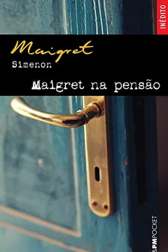Livro Maigret Na Pensão - Coleção L&PM Pocket - Resumo, Resenha, PDF, etc.