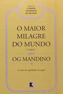 Livro Maior Milagre do Mundo - Parte 2 - Resumo, Resenha, PDF, etc.