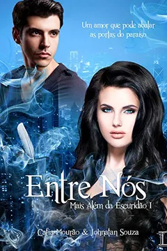 Livro Mais Além da Escuridão. Entre Nós - Volume 1 - Resumo, Resenha, PDF, etc.